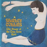 Shirley Collins - The Power Of The True Love Knot