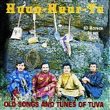 Huun-Huur-Tu - 60 Horses In My Herd. Old Songs And Tunes Of Tuva