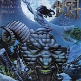 Angel Dust - To Dust You Will Decay (2016 Remastered)