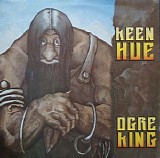 Keen Hue - Ogre King (Vinyl LP)