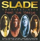 Slade - Feel the Noize - Slade Greatest Hits