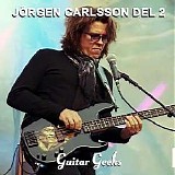 Guitar Geeks - #0290 - JÃ¶rgen Carlsson del 2, 2022-04-27