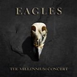 The Eagles - The Millennium Concert