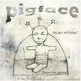 Pigface - Preaching To The Perverted. The Best Of Pigface