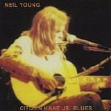 Young, Neil - Citizen Kane Jr. Blues