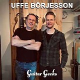 Guitar Geeks - #0292 - Uffe Börjesson, 2022-05-11