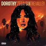 DOROTHY - 28 Days In The Valley