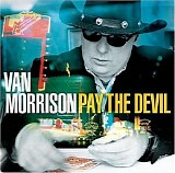 Morrison, Van - Pay The Devil