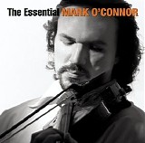 O'Connor, Mark (Mark O'Connor) - The Essential Mark O'Connor