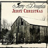 Douglas, Jerry (Jerry Douglas) - Jerry Christmas