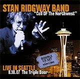 Ridgway, Stan (Stan Ridgway) Band (Stan Ridgway Band) - Call Of The Northwest - Live In Seattle 8.18.07