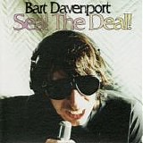 Davenport, Bart - Seal The Deal