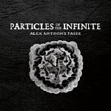 Faide, Alex Anthony - Particles Of The Infinite