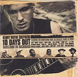 Kenny Wayne Shepherd - 10 Days Out: Blues From The Backroad