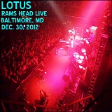 Lotus - Live at Rams Head Live, Baltimore MD 12-30-12