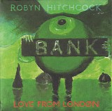 Robyn Hitchcock - Love From London