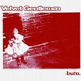 Velvet Gentleman - Burn