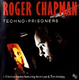 Roger Chapman - Techno-Prisoners (2003 RM Mystic Records -MYS CD 168)