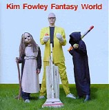 Kim Fowley - Fantasy World [Shoeshine Records â€“ SHOECD 016]