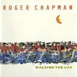 Roger Chapman - Walking The Cat (Germany Maze Music SPV 85-4632)