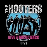 The Hooters - Give The Music Back - Live