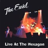 The Enid - Live At The Hexagon