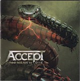 Accept - Too Mean To Die