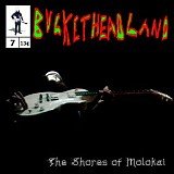 Bucketheadland - The Shores Of Molokai