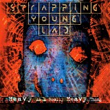 Strapping Young Lad - Heavy as a Really Heavy Thing