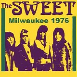 The Sweet - Live At Riverside Theater, Milwaukee, Wisconsin, USA
