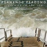 Perdomo, Fernando - Stairway To The Sea (Stairway Studios version)