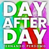 Perdomo, Fernando - Day After Day