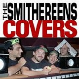 Smithereens, The - Covers