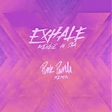Kenzie & Sia - EXHALE (feat. Sia) (Pink Panda Remix)