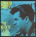 Conway Twitty - The Rock 'N' Roll Years CD3