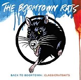 The Boomtown Rats - Back To Boomtown: Classic Rats Hits