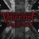 Bullet For My Valentine - Raising Hell (Single)