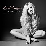 Avril Lavigne - Tell Me It's Over (Single)