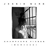 Jessie Ware - Champagne Kisses (Remixes) - Single