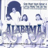 Alabama - God Must Have Spent A Little More Time