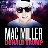 Mac Miller - Donald Trump