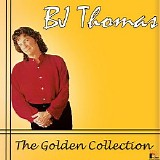 B. J. Thomas - The Golden Collection