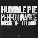 Humble Pie - Performance-Rockin' The Fillmore
