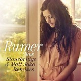 Rumer - Slow (Stonebridge and Matt Joko remixes) (Single)