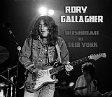 Rory Gallagher - Irishman In New York CD1