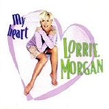 Lorrie Morgan - My Heart