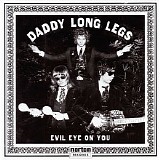 Daddy Long Legs - Evil Eye On You
