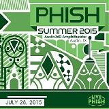 Phish - 2015-07-28 - Austin360 Amphitheater - Del Valle, TX