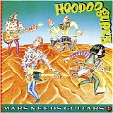 Hoodoo Gurus - Mars Needs Guitars! (Deluxe Edition)