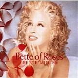Bette Midler - Bette Of Roses